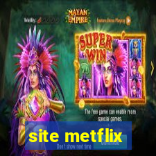 site metflix